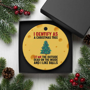 I Identify as a Christmas Tree Ceramic Ornament Funny Lit and Dead Inside Holiday Humor TS02 1pc Yellow Cheese Print Your Wear