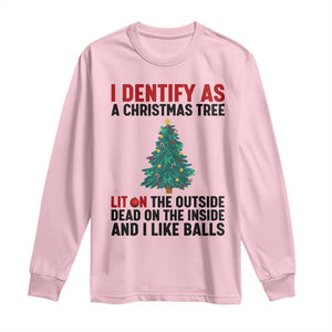 I Identify as a Christmas Tree Long Sleeve Shirt Funny Lit and Dead Inside Holiday Humor TS02 Light Pink Print Your Wear