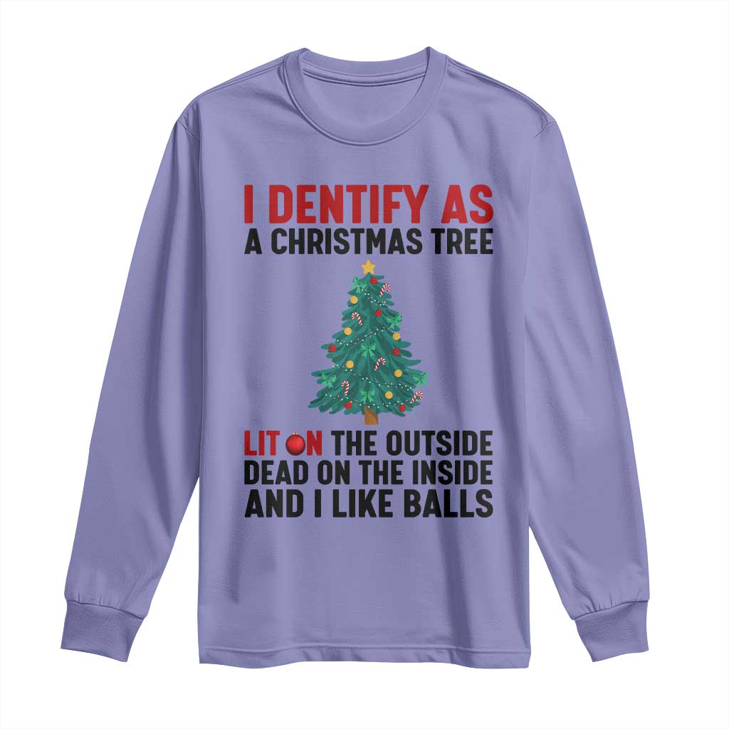 I Identify as a Christmas Tree Long Sleeve Shirt Funny Lit and Dead Inside Holiday Humor TS02 Violet Print Your Wear