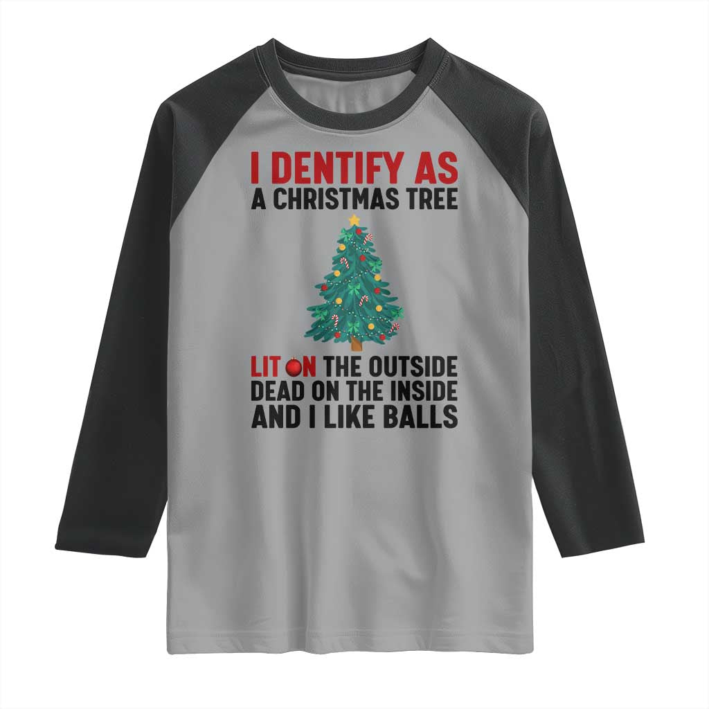 I Identify as a Christmas Tree Raglan Shirt Funny Lit and Dead Inside Holiday Humor TS02 Sport Gray Black Print Your Wear
