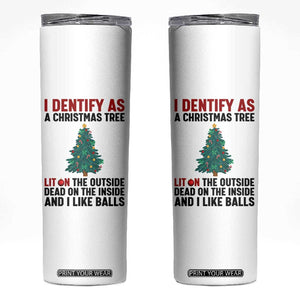 I Identify as a Christmas Tree Skinny Tumbler Funny Lit and Dead Inside Holiday Humor TS02 White Print Your Wear