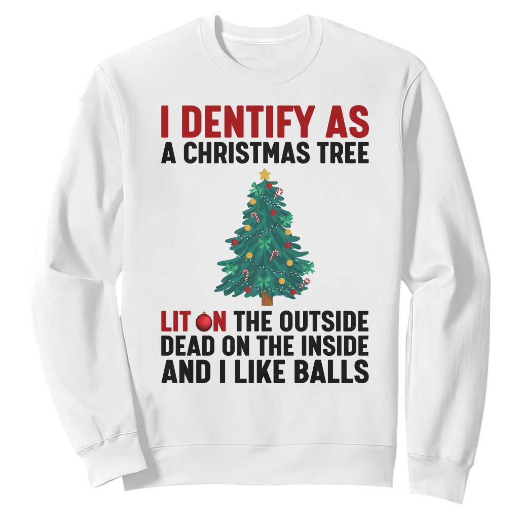 I Identify as a Christmas Tree Sweatshirt Funny Lit and Dead Inside Holiday Humor TS02 White Print Your Wear