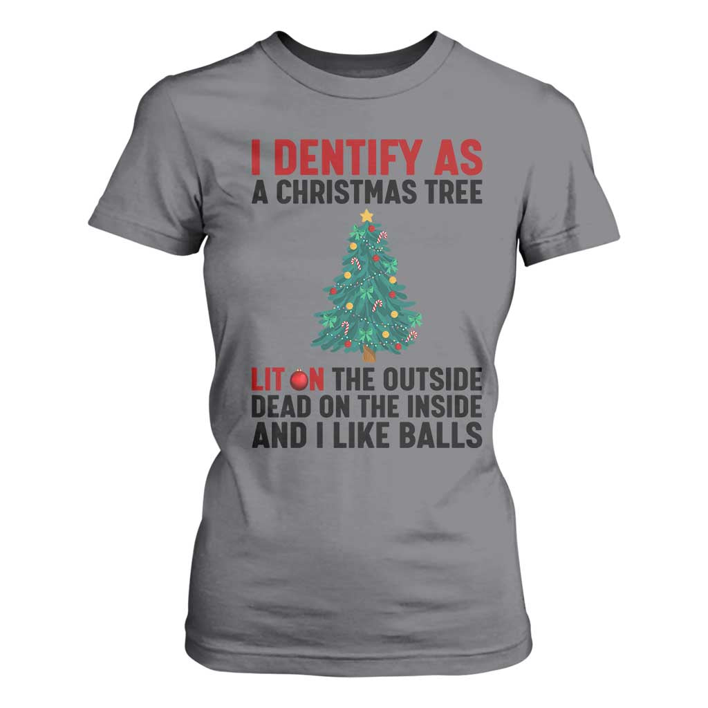 I Identify as a Christmas Tree T Shirt For Women Funny Lit and Dead Inside Holiday Humor TS02 Charcoal Print Your Wear