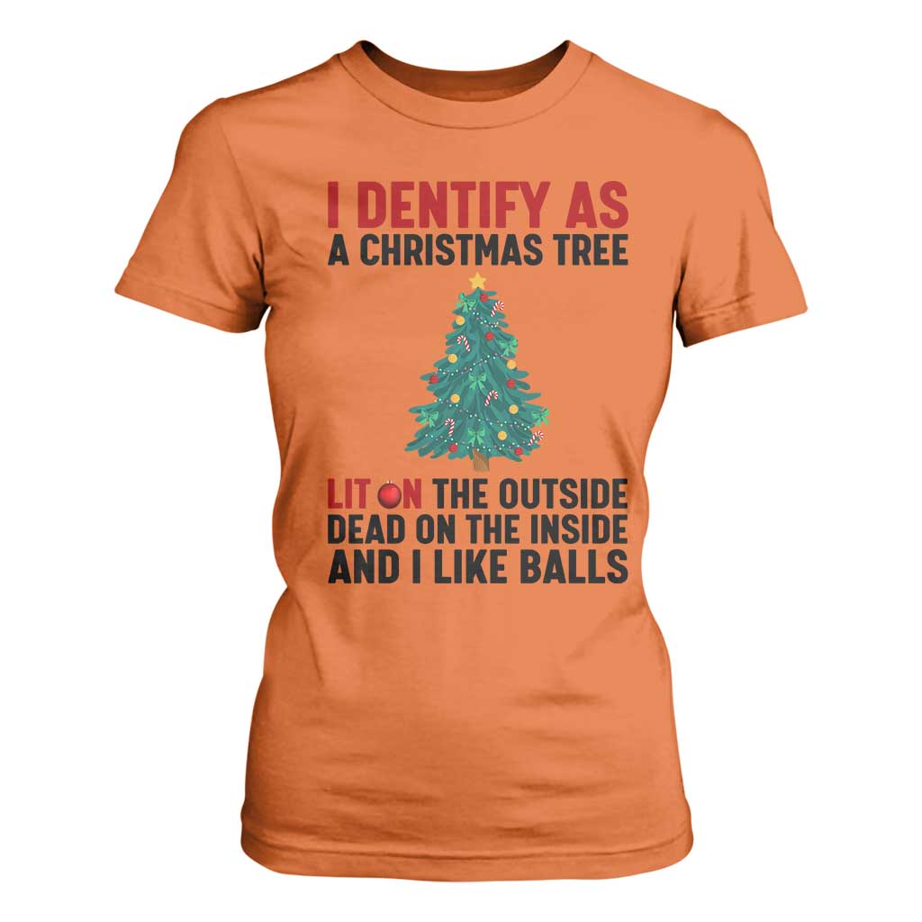 I Identify as a Christmas Tree T Shirt For Women Funny Lit and Dead Inside Holiday Humor TS02 Orange Print Your Wear