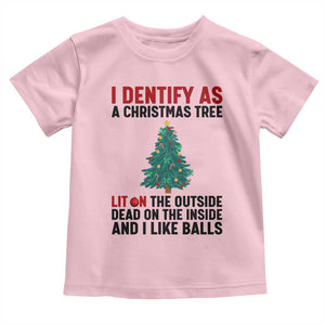 I Identify as a Christmas Tree Toddler T Shirt Funny Lit and Dead Inside Holiday Humor TS02 Light Pink Print Your Wear