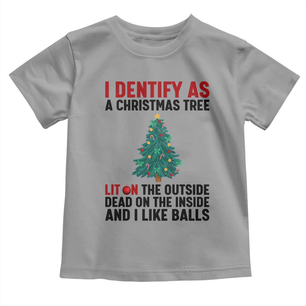 I Identify as a Christmas Tree Toddler T Shirt Funny Lit and Dead Inside Holiday Humor TS02 Sport Gray Print Your Wear