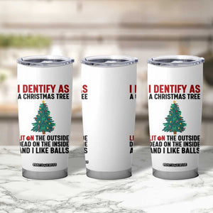 I Identify as a Christmas Tree Tumbler Cup Funny Lit and Dead Inside Holiday Humor TS02 Print Your Wear