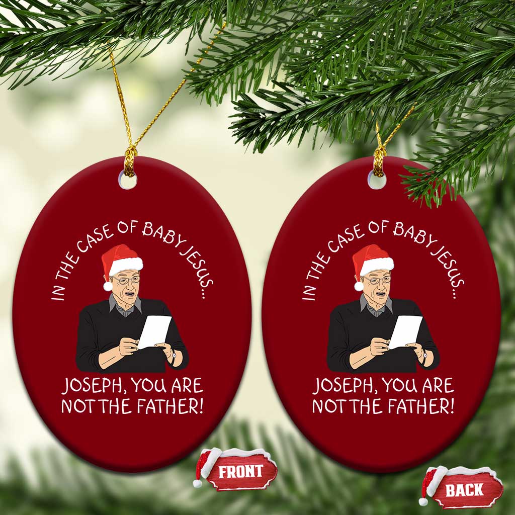 Funny Christmas Jesus Paternity Test Ceramic Ornament Joseph You Are Not the Father Holiday Humor TS02 Print Your Wear