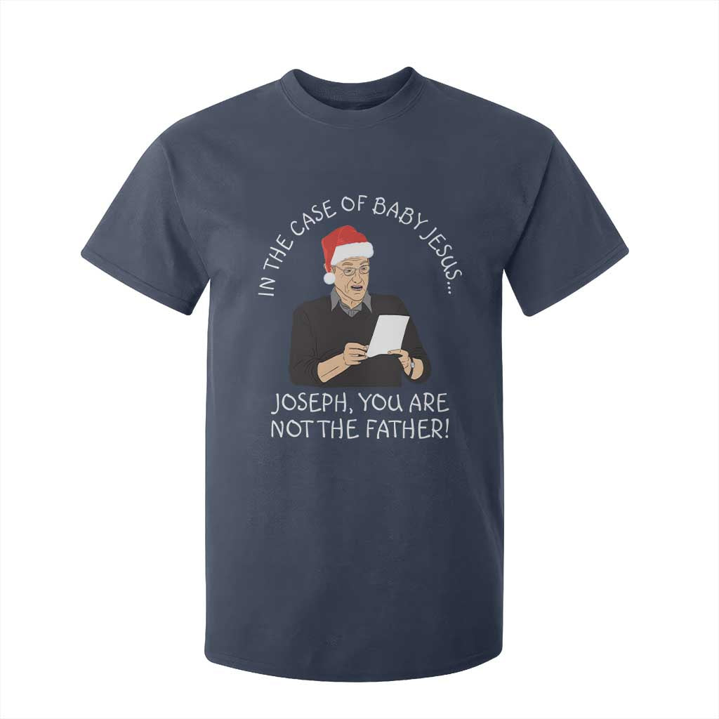 Funny Christmas Jesus Paternity Test T Shirt For Kid Joseph You Are Not the Father Holiday Humor TS02 Navy Print Your Wear