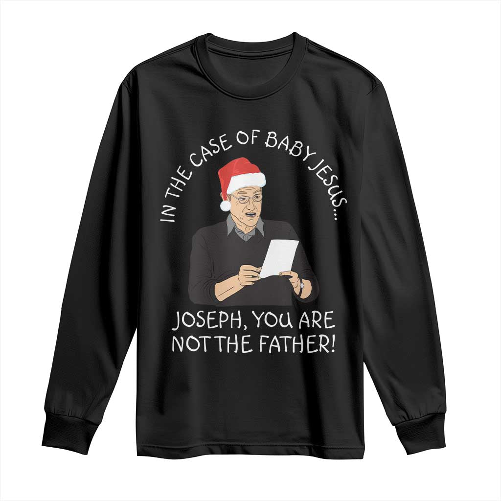 Funny Christmas Jesus Paternity Test Long Sleeve Shirt Joseph You Are Not the Father Holiday Humor TS02 Black Print Your Wear