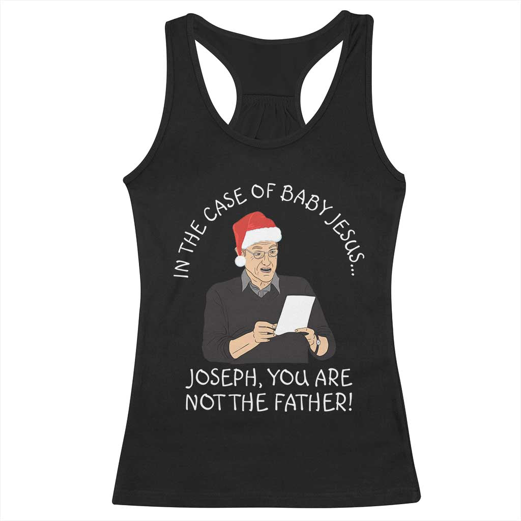 Funny Christmas Jesus Paternity Test Racerback Tank Top Joseph You Are Not the Father Holiday Humor - Print Your Wear