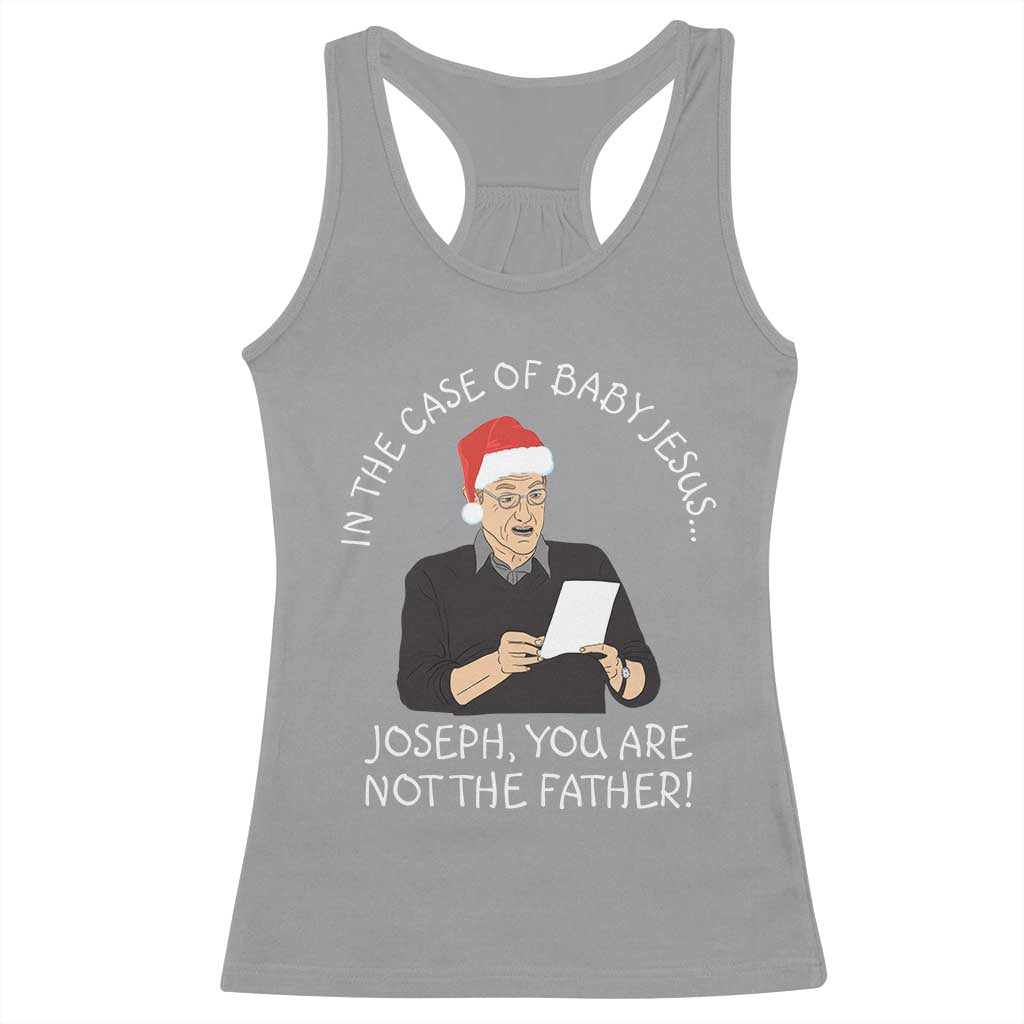 Funny Christmas Jesus Paternity Test Racerback Tank Top Joseph You Are Not the Father Holiday Humor - Print Your Wear