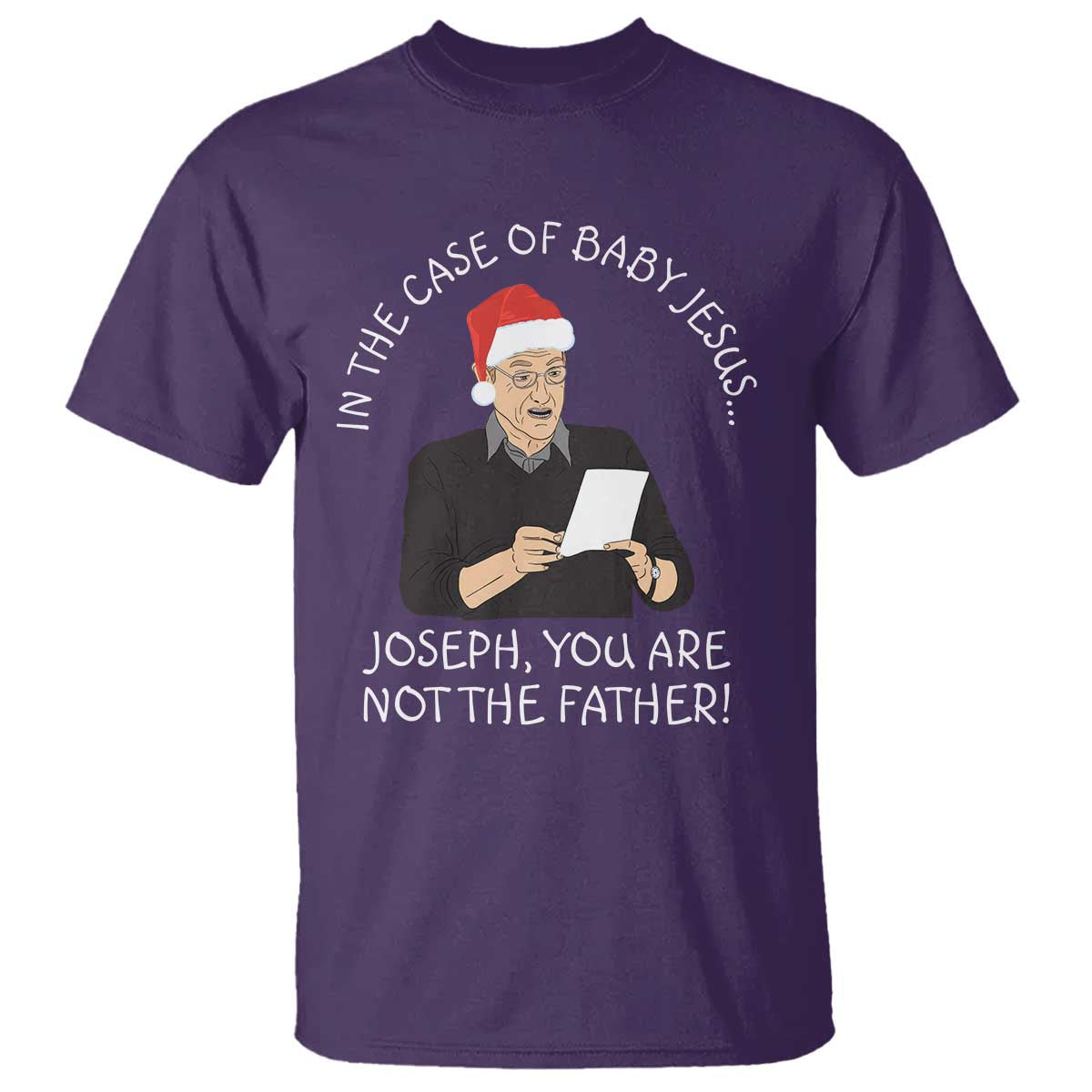 Funny Christmas Jesus Paternity Test T Shirt Joseph You Are Not the Father Holiday Humor TS02 Purple Print Your Wear