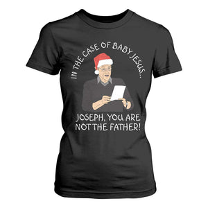 Funny Christmas Jesus Paternity Test T Shirt For Women Joseph You Are Not the Father Holiday Humor TS02 Black Print Your Wear
