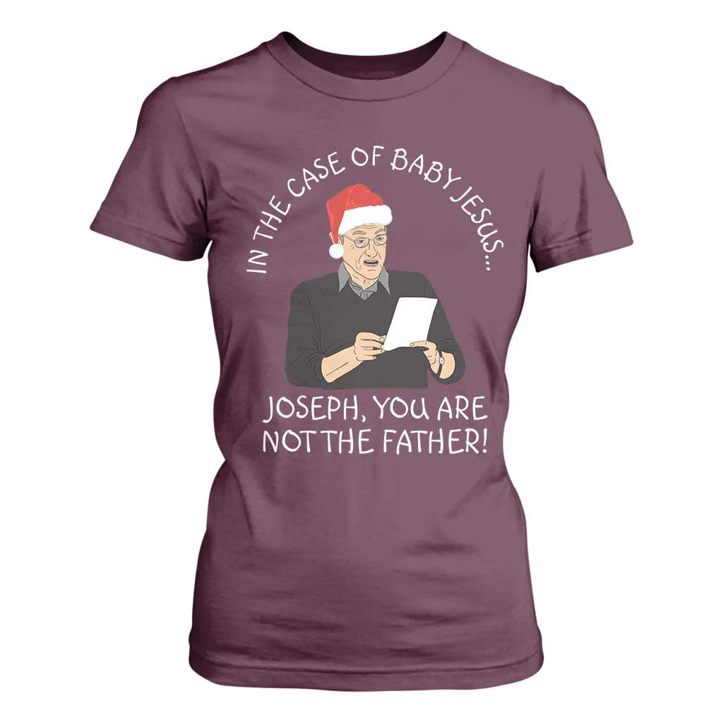 Funny Christmas Jesus Paternity Test T Shirt For Women Joseph You Are Not the Father Holiday Humor TS02 Maroon Print Your Wear
