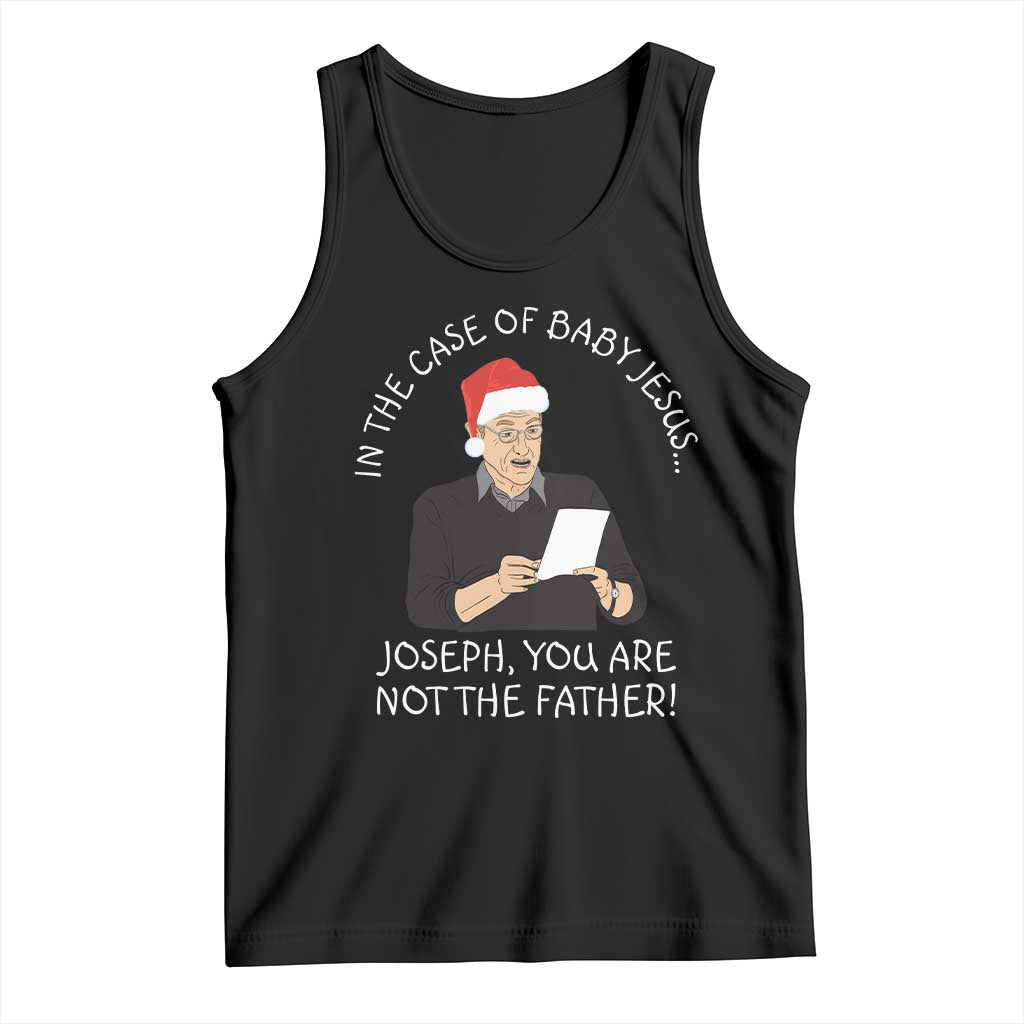 Funny Christmas Jesus Paternity Test Tank Top Joseph You Are Not the Father Holiday Humor TS02 Black Print Your Wear