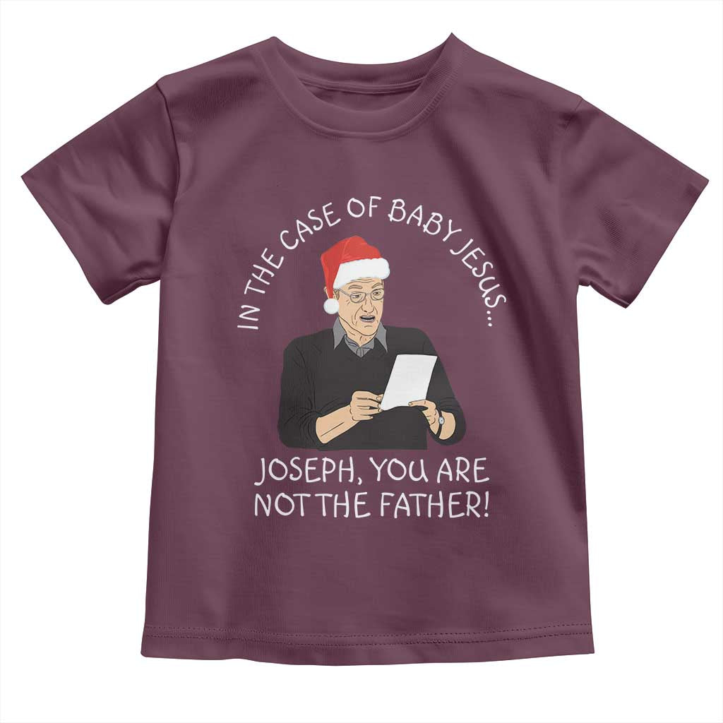 Funny Christmas Jesus Paternity Test Toddler T Shirt Joseph You Are Not the Father Holiday Humor TS02 Maroon Print Your Wear