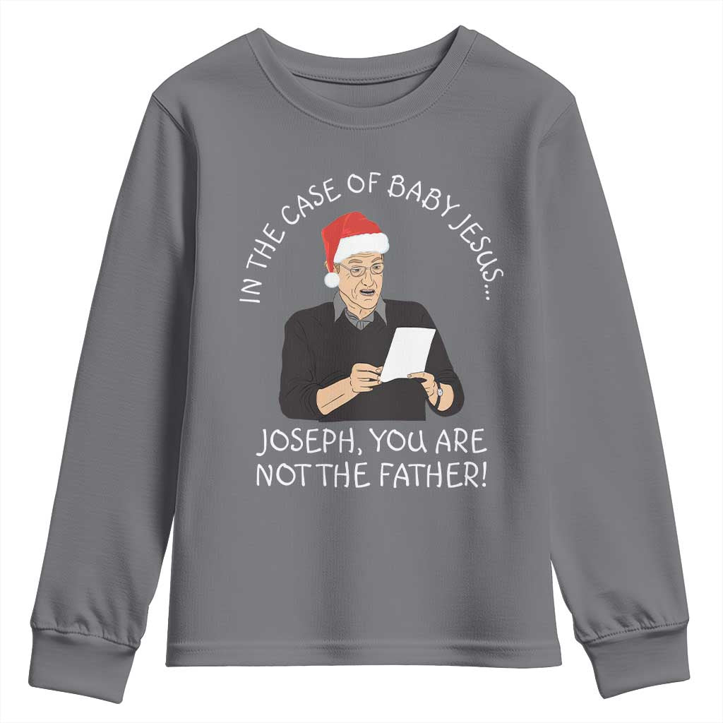 Funny Christmas Jesus Paternity Test Youth Sweatshirt Joseph You Are Not the Father Holiday Humor TS02 Charcoal Print Your Wear
