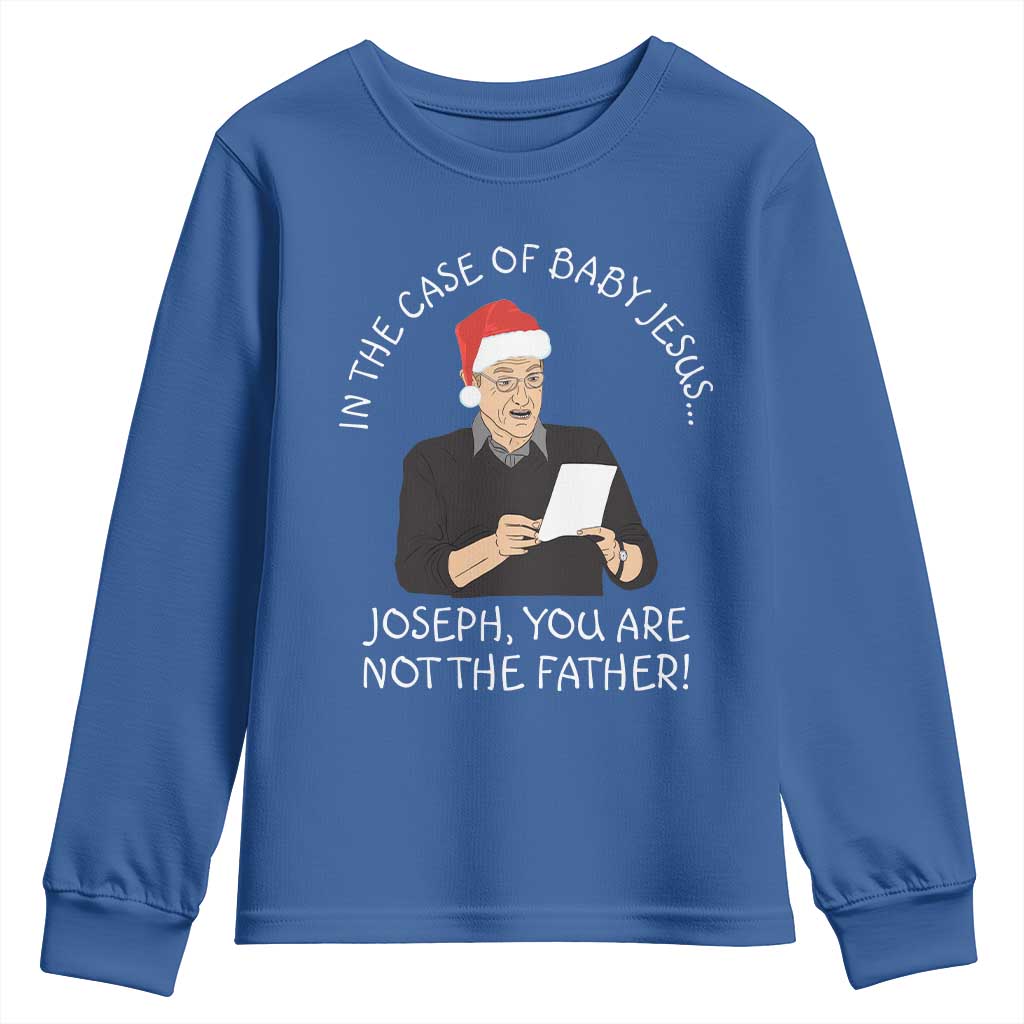 Funny Christmas Jesus Paternity Test Youth Sweatshirt Joseph You Are Not the Father Holiday Humor TS02 Royal Blue Print Your Wear