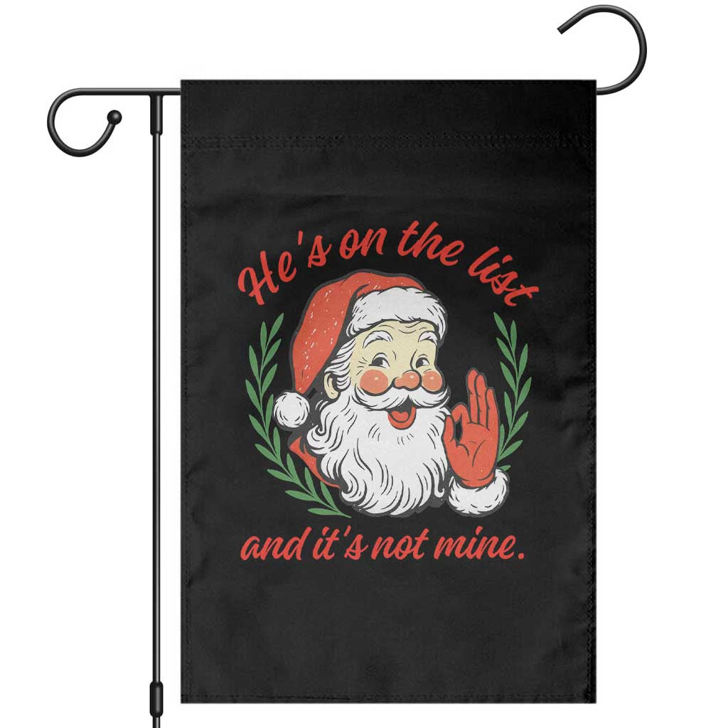 Funny Santa He is On the List Christmas Garden Flag Sassy Retro Holiday Humor TS02 Black Print Your Wear