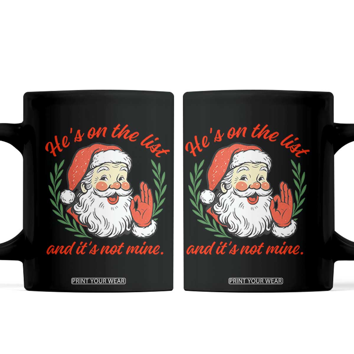 Funny Santa He is On the List Christmas Coffee Mug Sassy Retro Holiday Humor TS02 Black Print Your Wear
