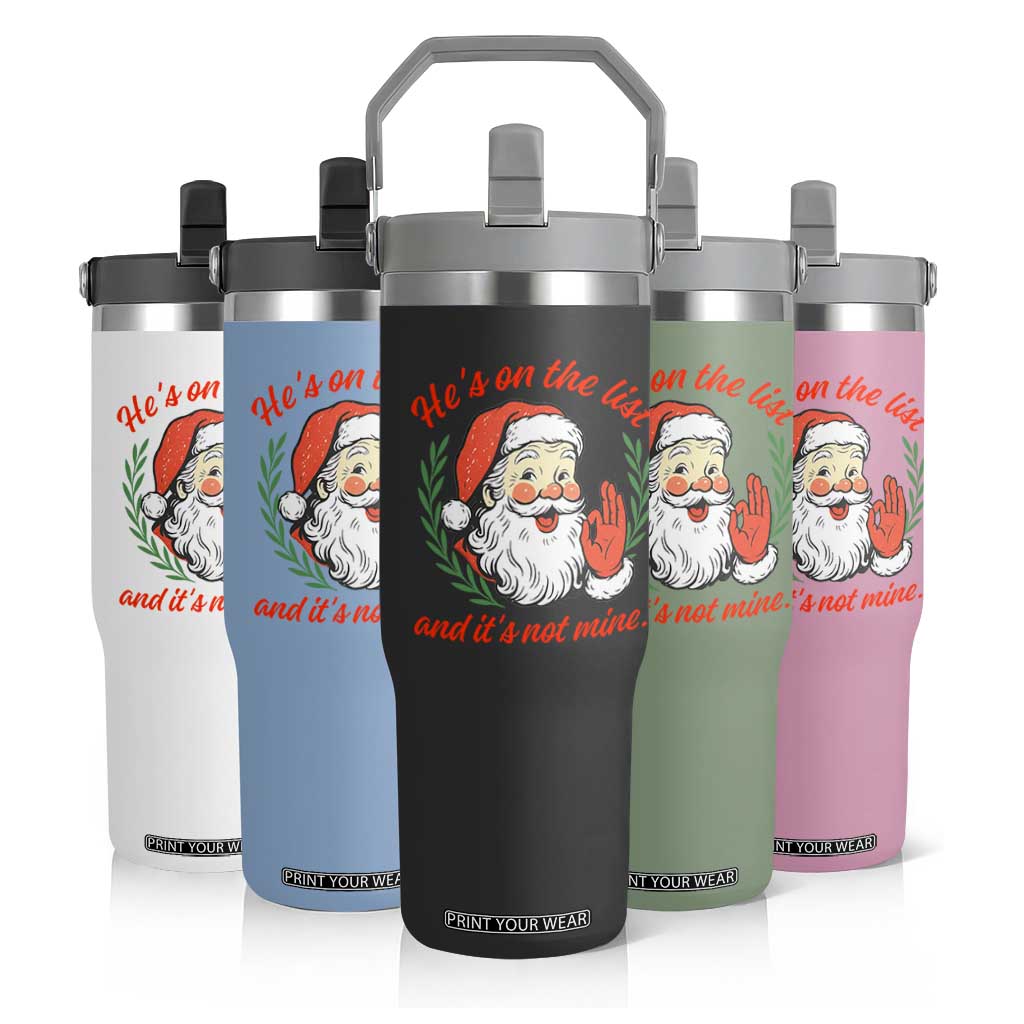 Funny Santa He is On the List Christmas Flip Straw Tumbler Sassy Retro Holiday Humor TS02 Print Your Wear