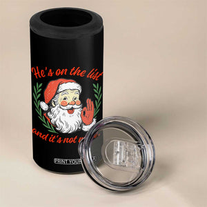 Funny Santa He is On the List Christmas 4 in 1 Can Cooler Tumbler Sassy Retro Holiday Humor TS02 Print Your Wear