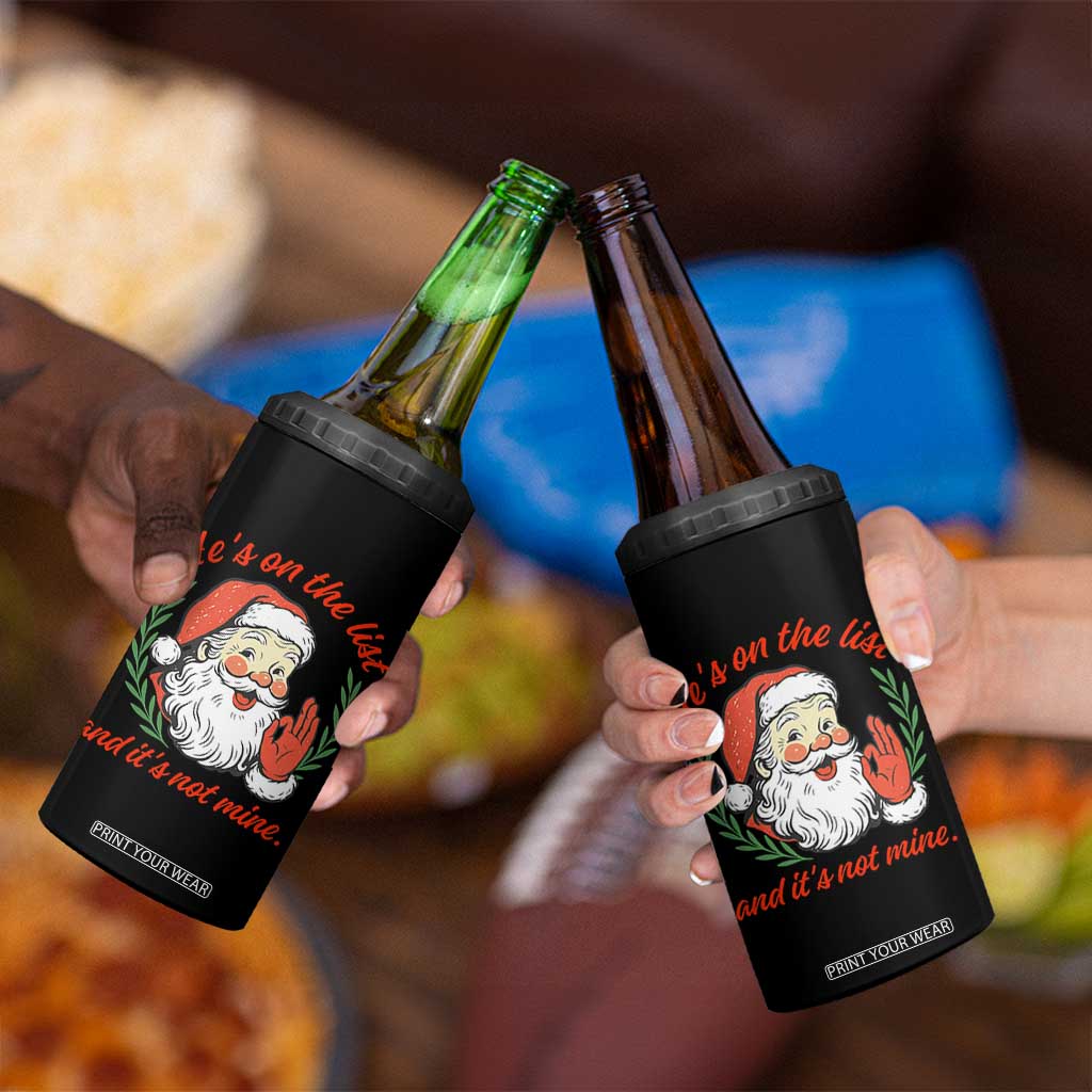 Funny Santa He is On the List Christmas 4 in 1 Can Cooler Tumbler Sassy Retro Holiday Humor TS02 Print Your Wear