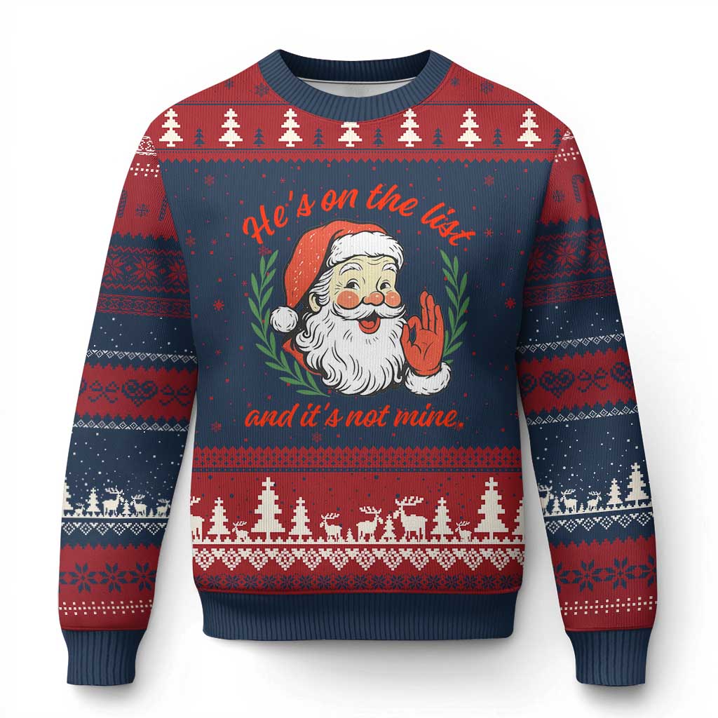 Funny Santa He is On the List Xmas Ugly Christmas Sweater Sassy Retro Holiday Humor TS02 Navy Red Print Your Wear