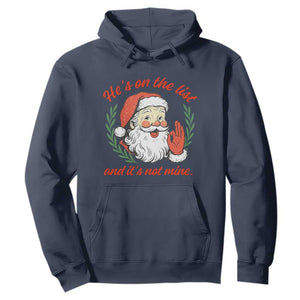 Funny Santa He is On the List Christmas Hoodie Sassy Retro Holiday Humor TS02 Navy Print Your Wear