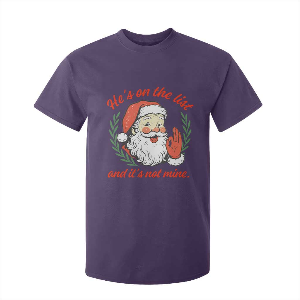 Funny Santa He is On the List Christmas T Shirt For Kid Sassy Retro Holiday Humor TS02 Purple Print Your Wear
