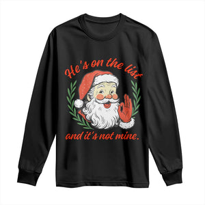 Funny Santa He is On the List Christmas Long Sleeve Shirt Sassy Retro Holiday Humor TS02 Black Print Your Wear