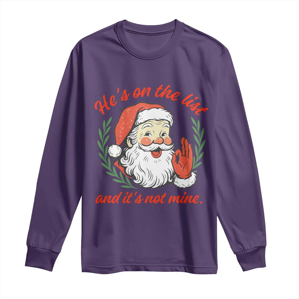 Funny Santa He is On the List Christmas Long Sleeve Shirt Sassy Retro Holiday Humor TS02 Purple Print Your Wear