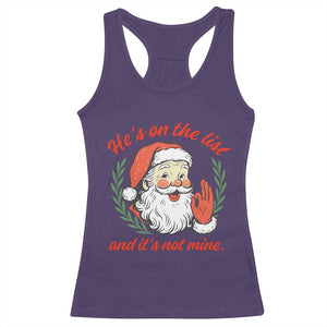 Funny Santa He is On the List Christmas Racerback Tank Top Sassy Retro Holiday Humor TS02 Purple Print Your Wear