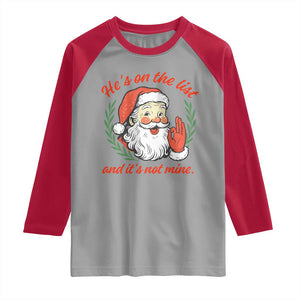Funny Santa He is On the List Christmas Raglan Shirt Sassy Retro Holiday Humor TS02 Sport Gray Red Print Your Wear