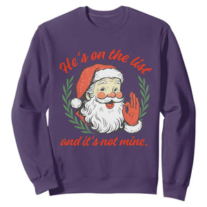 Funny Santa He is On the List Christmas Sweatshirt Sassy Retro Holiday Humor TS02 Purple Print Your Wear