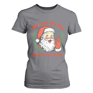 Funny Santa He is On the List Christmas T Shirt For Women Sassy Retro Holiday Humor TS02 Charcoal Print Your Wear
