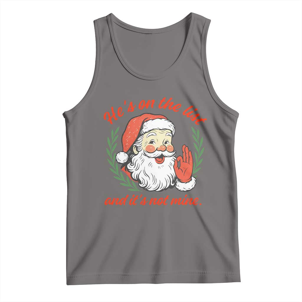 Funny Santa He is On the List Christmas Tank Top Sassy Retro Holiday Humor TS02 Deep Heather Print Your Wear