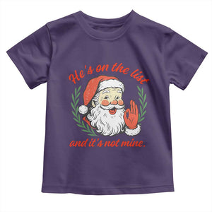 Funny Santa He is On the List Christmas Toddler T Shirt Sassy Retro Holiday Humor TS02 Purple Print Your Wear