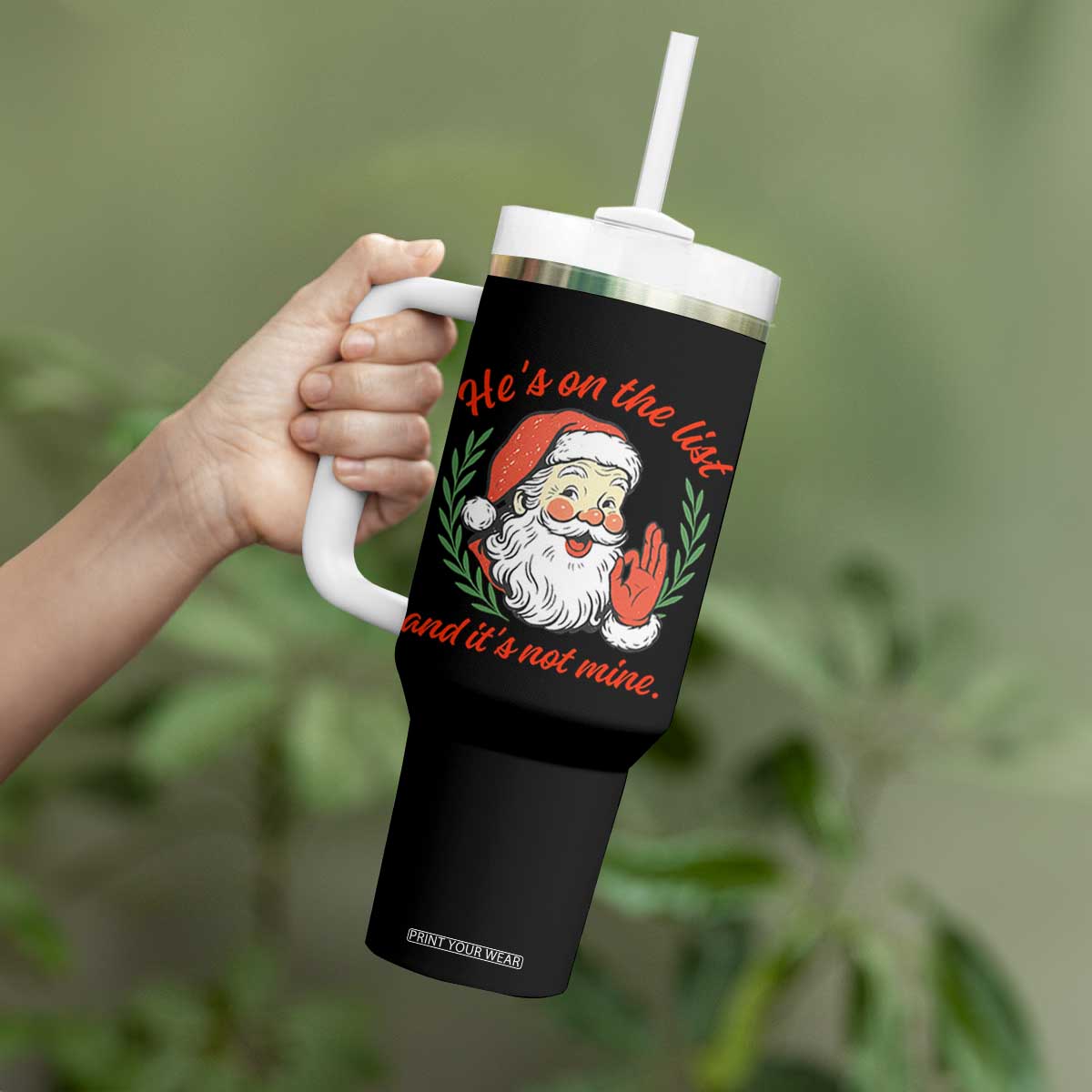 Funny Santa He is On the List Christmas Tumbler With Handle Sassy Retro Holiday Humor TS02 Print Your Wear