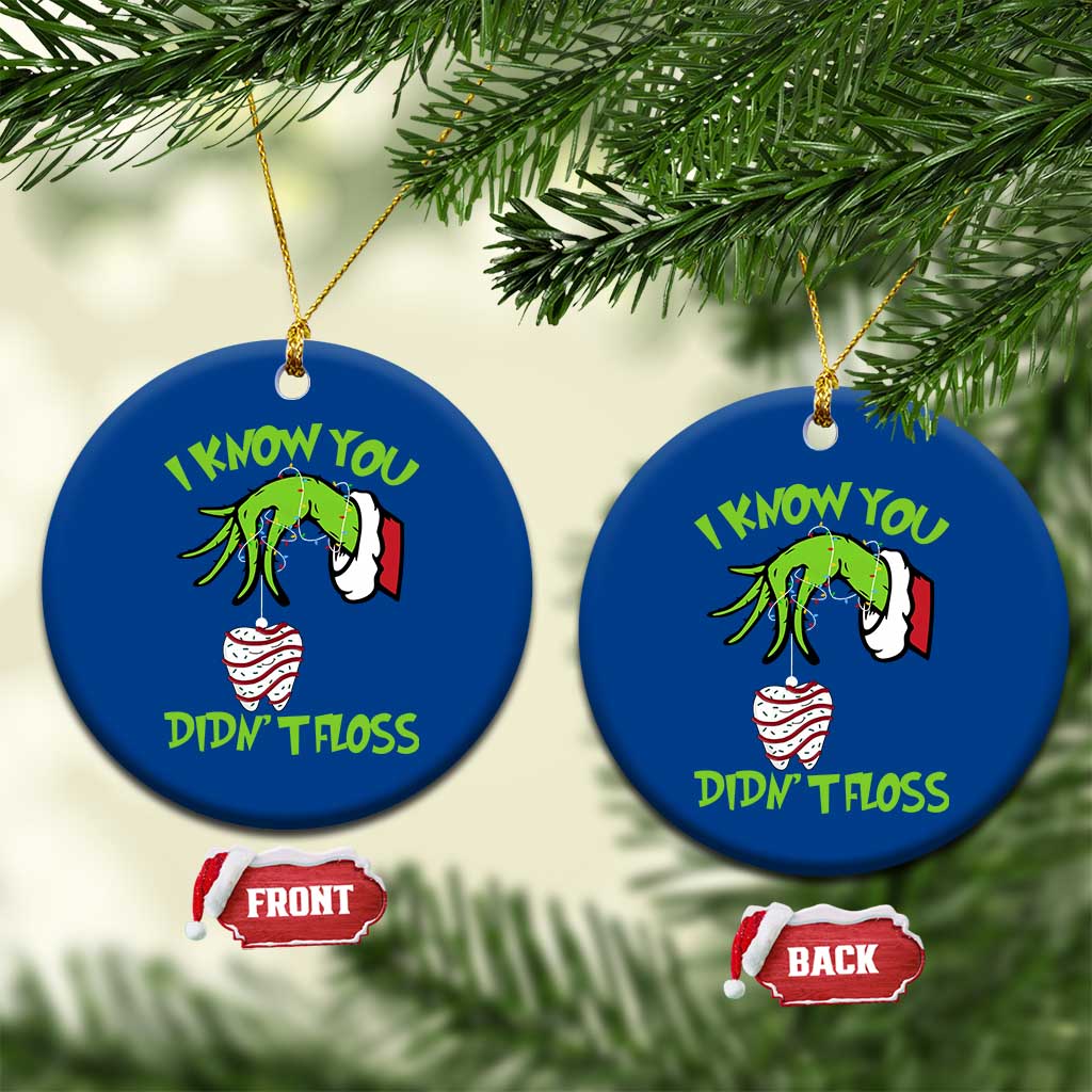 Funny Dental Christmas Ceramic Ornament I Know You Didnt Floss Dentist Holiday Humor TS02 1pc Blue Print Your Wear