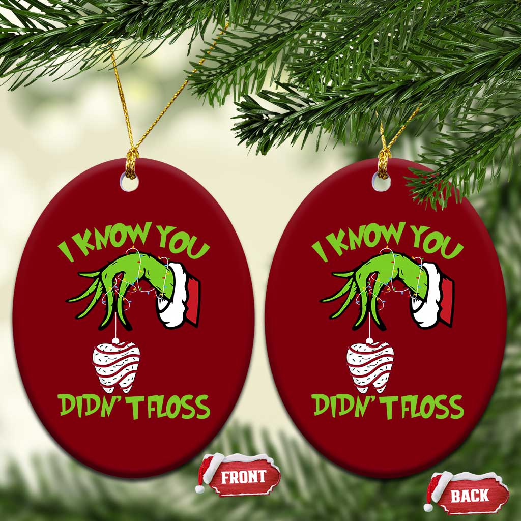 Funny Dental Christmas Ceramic Ornament I Know You Didnt Floss Dentist Holiday Humor TS02 Print Your Wear
