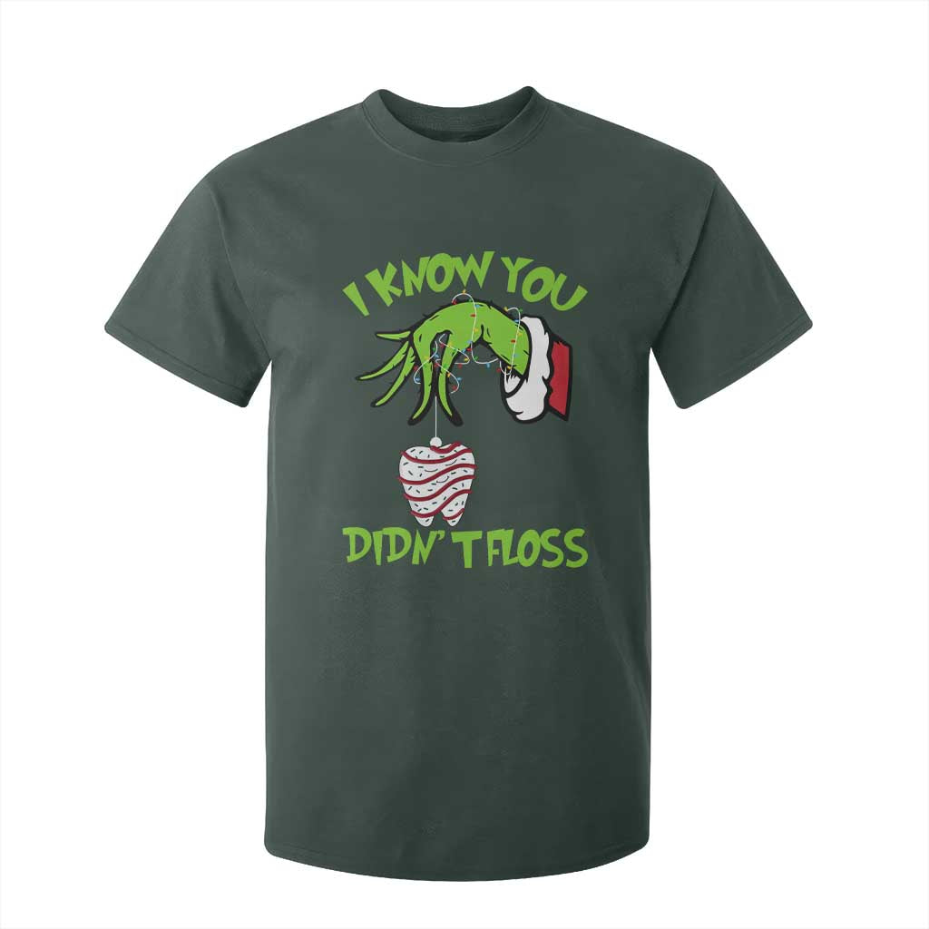 Funny Dental Christmas T Shirt For Kid I Know You Didnt Floss Dentist Holiday Humor TS02 Dark Forest Green Print Your Wear