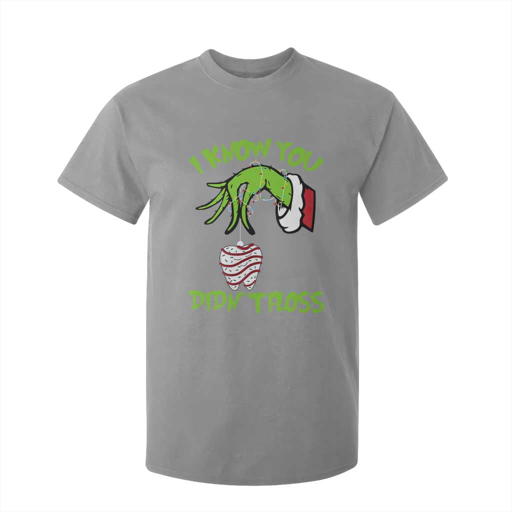 Funny Dental Christmas T Shirt For Kid I Know You Didnt Floss Dentist Holiday Humor TS02 Sport Gray Print Your Wear