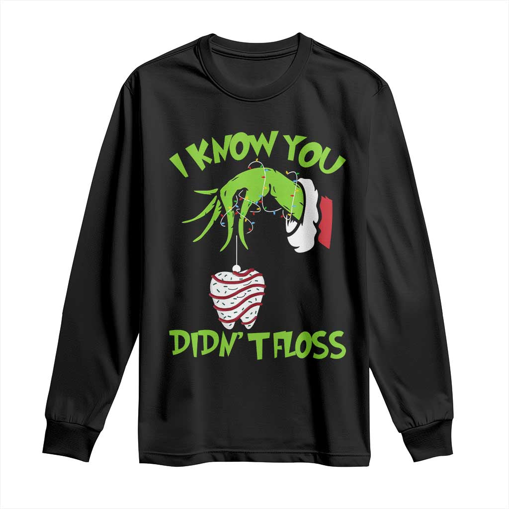 Funny Dental Christmas Long Sleeve Shirt I Know You Didnt Floss Dentist Holiday Humor TS02 Black Print Your Wear