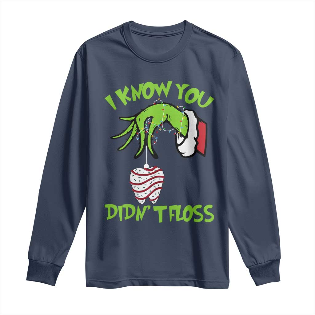 Funny Dental Christmas Long Sleeve Shirt I Know You Didnt Floss Dentist Holiday Humor TS02 Navy Print Your Wear