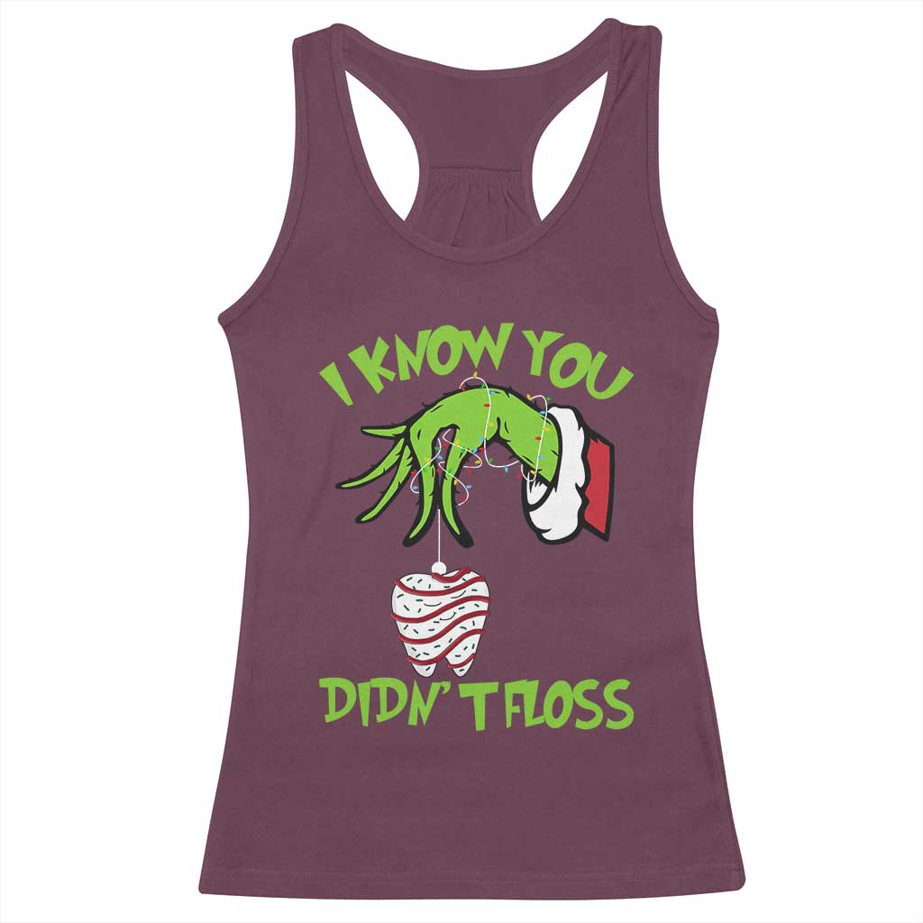 Funny Dental Christmas Racerback Tank Top I Know You Didnt Floss Dentist Holiday Humor TS02 Maroon Print Your Wear