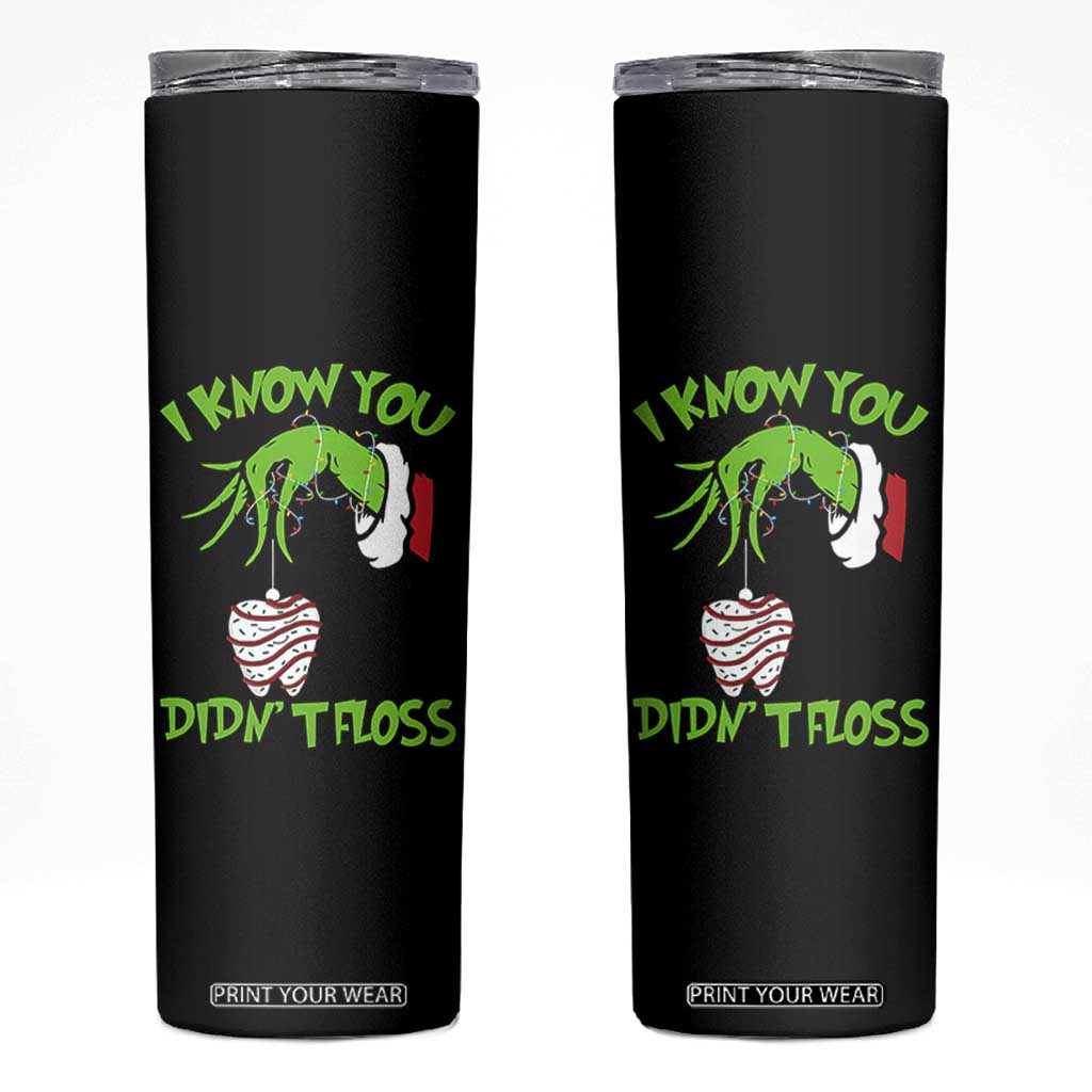 Funny Dental Christmas Skinny Tumbler I Know You Didnt Floss Dentist Holiday Humor TS02 Black Print Your Wear