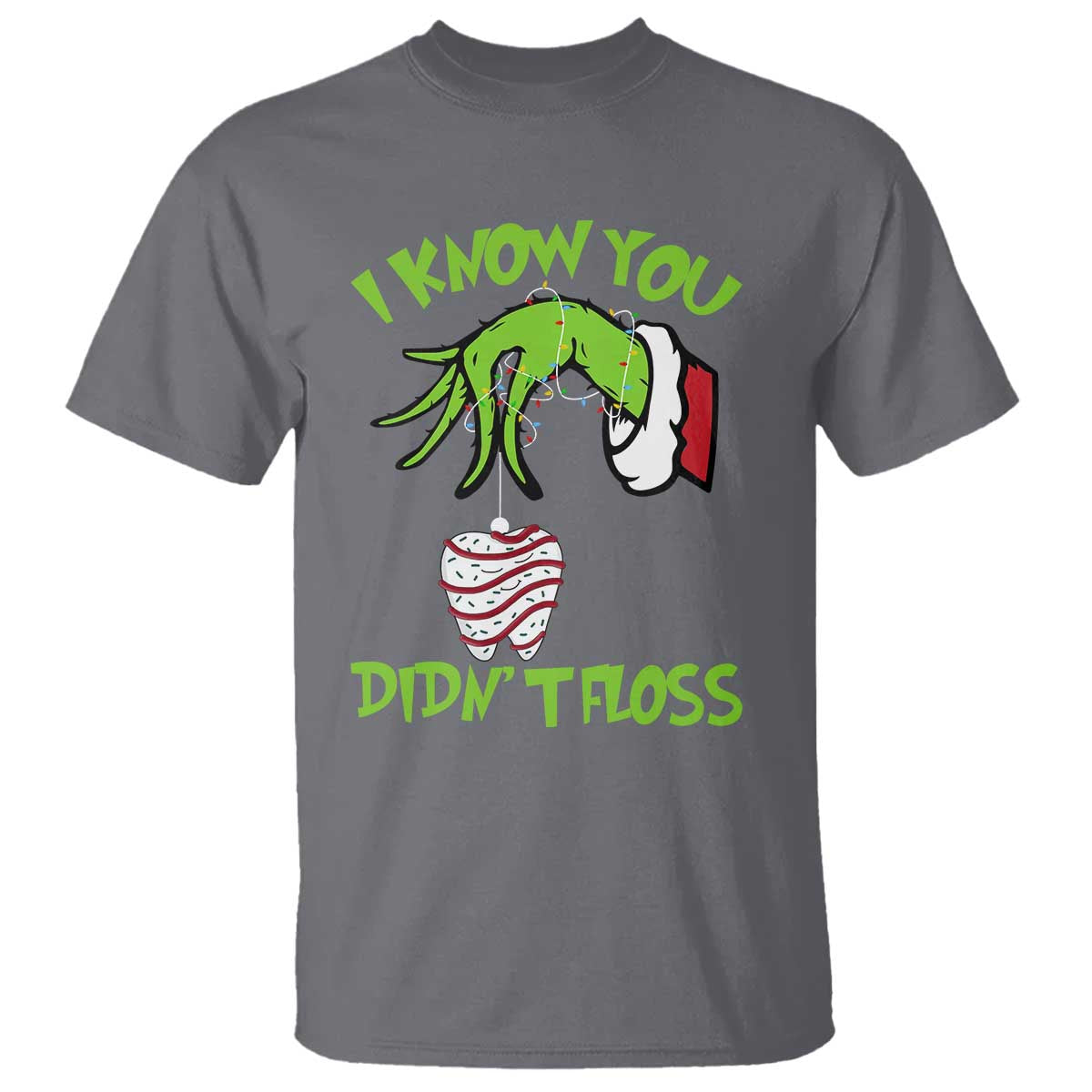 Funny Dental Christmas T Shirt I Know You Didnt Floss Dentist Holiday Humor TS02 Charcoal Print Your Wear