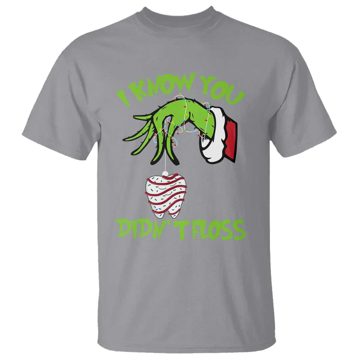 Funny Dental Christmas T Shirt I Know You Didnt Floss Dentist Holiday Humor TS02 Sport Gray Print Your Wear